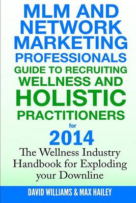 Book cover for MLM and Network Marketing professionals guide to Recruiting Wellness