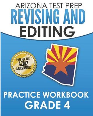 Book cover for ARIZONA TEST PREP Revising and Editing Practice Workbook Grade 4