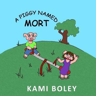 Book cover for A Piggy Named Mort