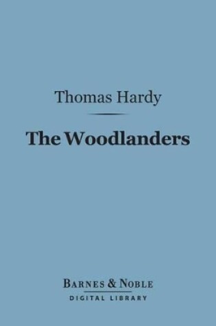 Cover of The Woodlanders (Barnes & Noble Digital Library)