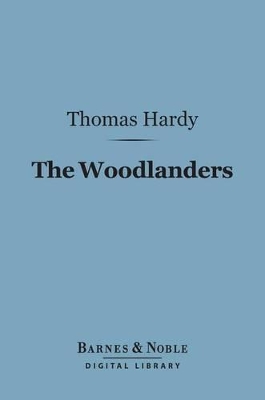 Book cover for The Woodlanders (Barnes & Noble Digital Library)