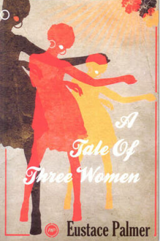 Cover of A Tale of Three Women