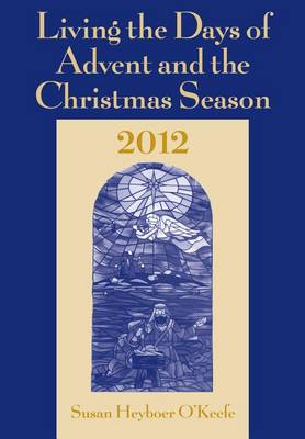 Book cover for Living the Days of Advent and the Christmas Season 2012