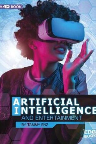 Cover of Artificial Intelligence and Entertainment: 4D An Augmented Reading Experience