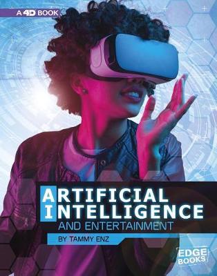 Cover of Artificial Intelligence and Entertainment: 4D An Augmented Reading Experience