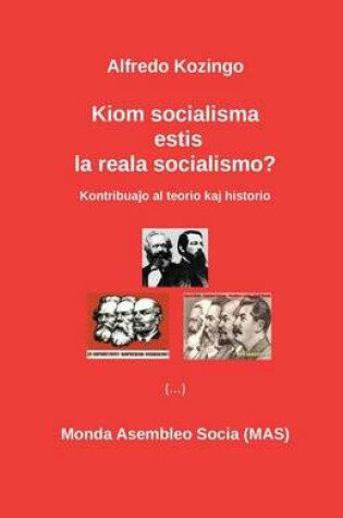 Cover of Kiom socialisma estis la reala socialismo?