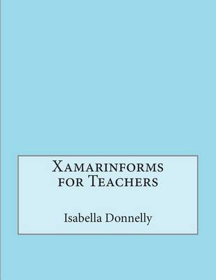 Book cover for Xamarinforms for Teachers