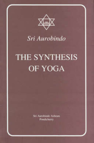 Cover of The Synthesis of Yoga