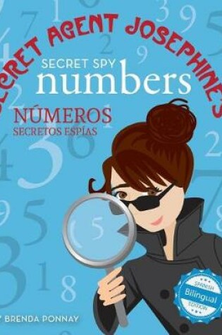 Cover of Secret Agent Josephine's Secret spy Numbers / Numeros secretos espias De la agente secreta Josephine