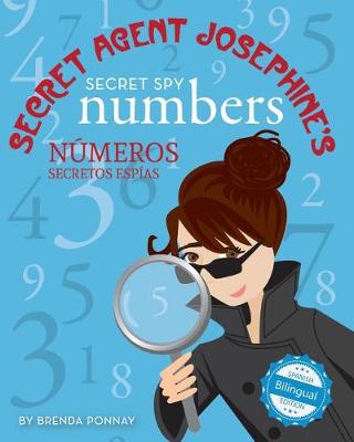 Book cover for Secret Agent Josephine's Secret spy Numbers / Numeros secretos espias De la agente secreta Josephine