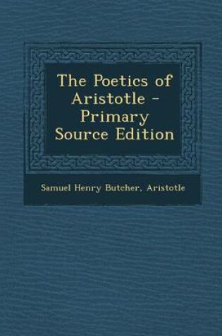 Cover of The Poetics of Aristotle - Primary Source Edition