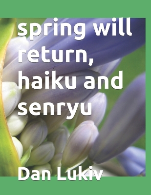 Book cover for spring will return, haiku and senryu