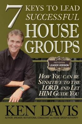 Cover of 7 Keys to Lead Successful House Groups