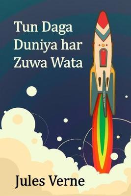 Book cover for Tun Daga Duniya har Zuwa Wata