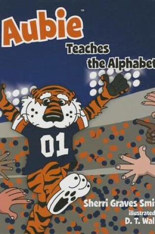 Cover of Aubie Teaches the Alphabet
