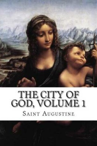 Cover of The City of God, Volume 1