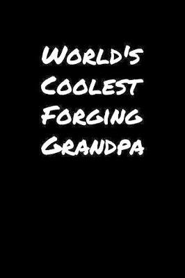 Book cover for World's Coolest Forging Grandpa