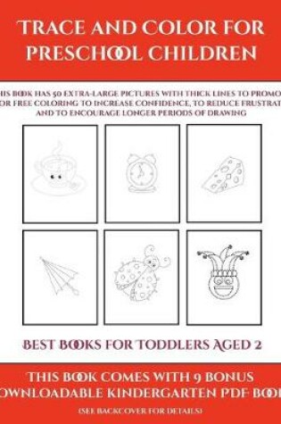 Cover of Best Books for Toddlers Aged 2 (Trace and Color for preschool children)