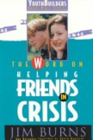 Cover of Word on Helping Friends in Crisis