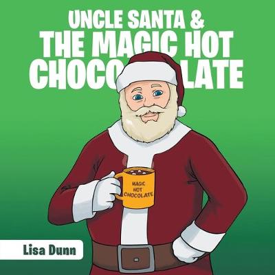 Book cover for Uncle Santa & the Magic Hot Chocolate