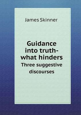 Book cover for Guidance into truth-what hinders Three suggestive discourses