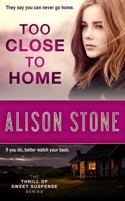 Book cover for Too Close to Home