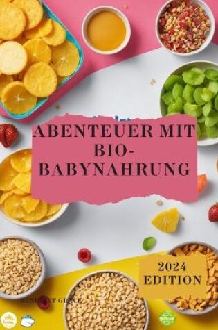 Cover of Abenteuer mit Bio-Babynahrung