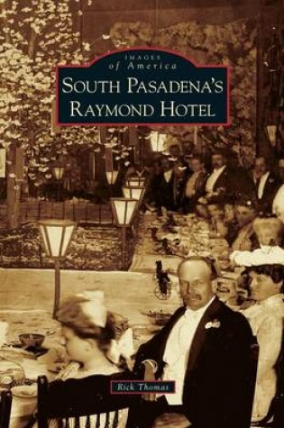 Cover of South Pasadena's Raymond Hotel