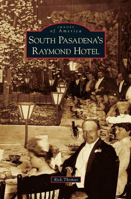 Book cover for South Pasadena's Raymond Hotel