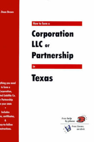 Cover of How to Form a Corporation LLC or Partnership in Texas
