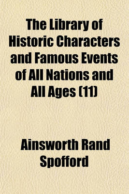 Book cover for The Library of Historic Characters and Famous Events of All Nations and All Ages; Supplement Volume 11