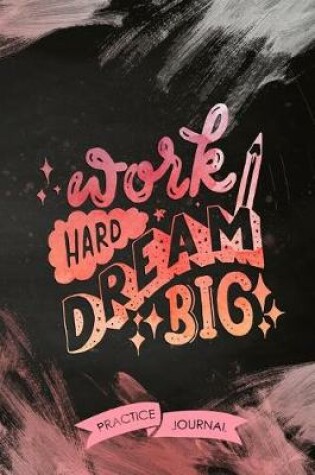 Cover of Work Hard Dream Big