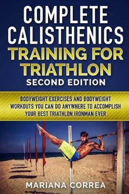 Book cover for Complete Calisthenics Training for Triathlon Second Edition