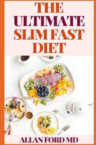 Cover of The Ultimate Slim Fast Diet