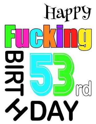 Book cover for Happy Fucking 53rd Birthday