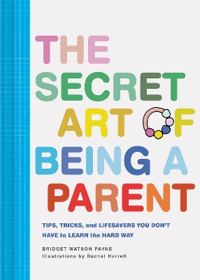 Book cover for The Secret Art of Being a Parent