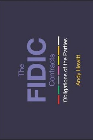 Cover of The FIDIC Contracts - Obligations of the Parties