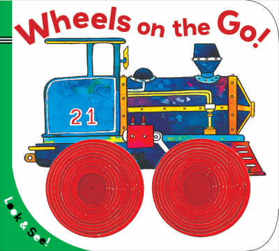 Cover of Look & See: Wheels on the Go!