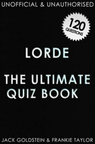 Cover of Lorde - The Ultimate Quiz Book