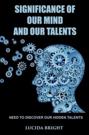 Cover of Significance of Our Mind and Our Talents