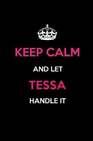 Cover of Keep Calm and Let Tessa Handle It