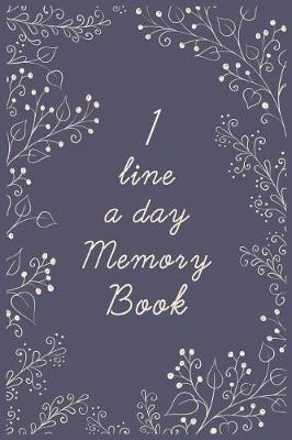 Book cover for 1 Line A Day Memory Book
