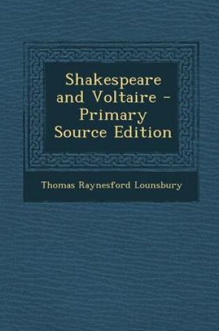 Cover of Shakespeare and Voltaire - Primary Source Edition