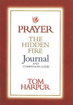 Book cover for Prayer: The Hidden Fire Journal & Companion Guide