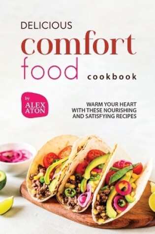 Cover of Delicious Comfort Food Cookbook