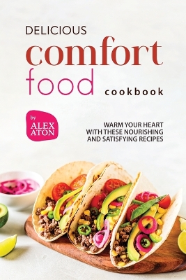 Book cover for Delicious Comfort Food Cookbook