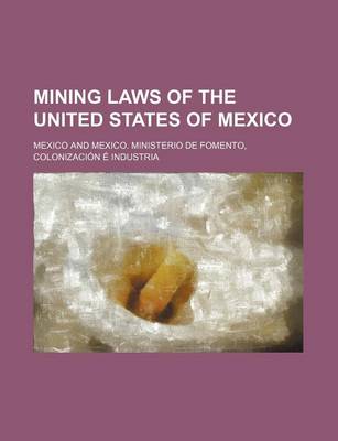 Book cover for Mining Laws of the United States of Mexico