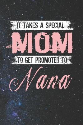 Book cover for It Takes A Special Mom To Get Promoted To Nana