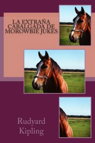 Cover of La Extrana Cabalgada de Morowbie Jukes