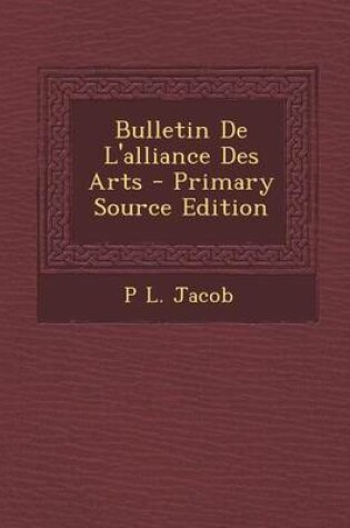 Cover of Bulletin de L'Alliance Des Arts
